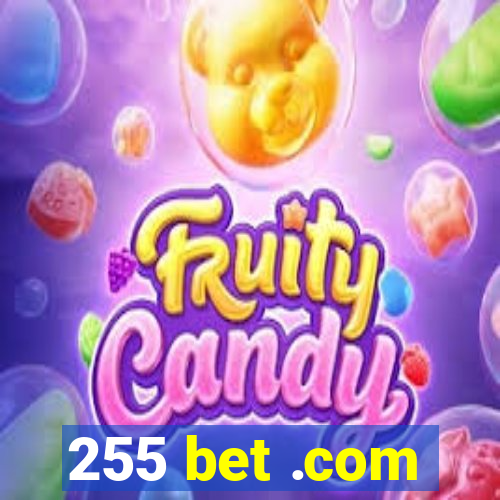 255 bet .com